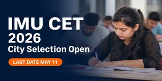 IMU CET 2026 City Selection Window Live; Choose Exam Center by May 11 @imu.cbexams.com